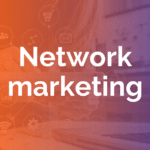 التسويق الشبكي (Network Marketing)